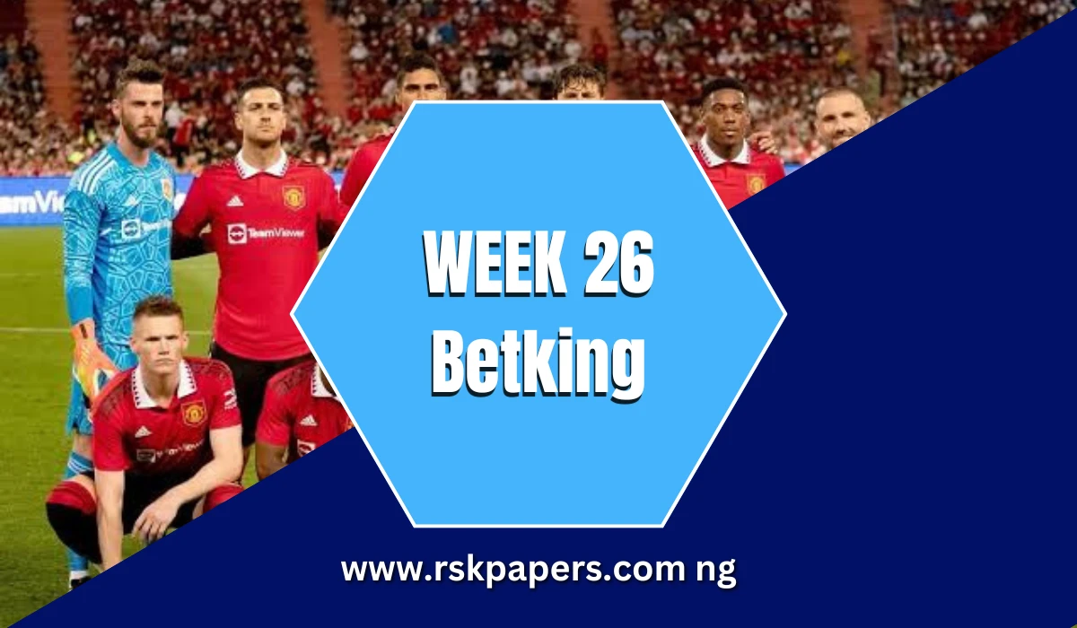 Week 26 betking pool codes 2024
