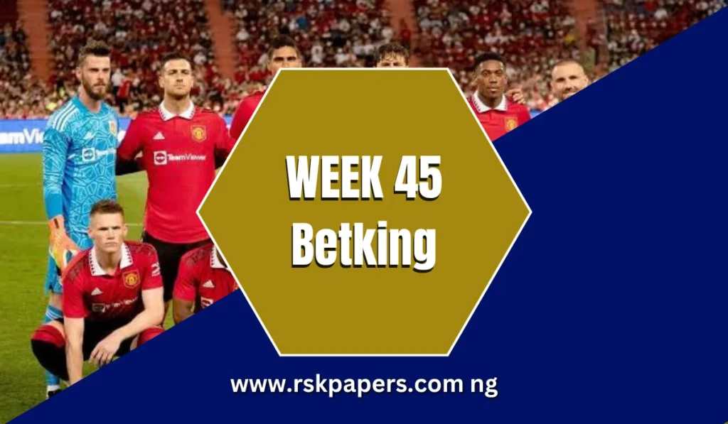 Week 45 Betking Pool Codes 2025